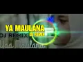 Download Lagu YA MAULANA - SABYAN | DJ REMIX