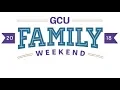 GCU Today Family Weekend 2018