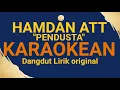 Download Lagu HAMDAN ATT _ PENDUSTA _ { KARAOKEAN } || DANGDUT LIRIK