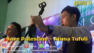 Download Save Palestine - Atuna tufuli | ASYAUQIE GAMBUS 2019 | live YPAC | zul sauqi MP3