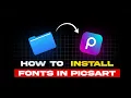 How to Install Fonts in Picsart Add Custom Fonts in Picsart Step-by-Step Tutorial