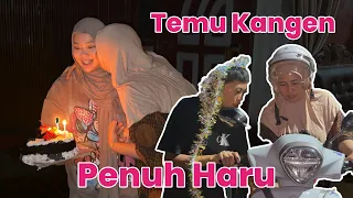🥹 🥰 TEMU KANGEN YANG PENUH HARU 🥺😭