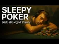 FALL ASLEEP to Poker Strategy 1 5 Hours of Calm Theory For Texas Hold em Players