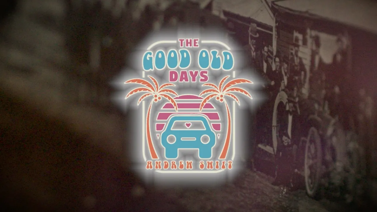 Andrew Swift - The Good Old Days (Official Music Video) Andrew Swift - The Good Old Days (Official Music Video)