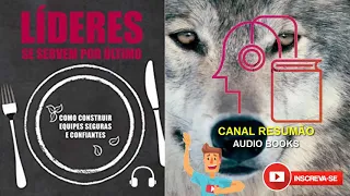 █▬█ █ ▀█▀ - LÍDERES SE SERVEM POR ÚLTIMO - RESUMO DO LIVRO EM AUDIO BOOK - AudioMicroBook