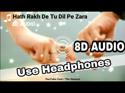 Download MP3 Hath Rakh De Tu Dil Pe Zara - 8D AUDIO Song