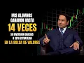 Aprende como mis alumnos han ganado hasta 14 veces su inversion en la bolsa de valores