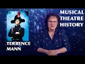 Musical Theatre History TERRENCE MANN
