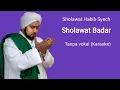 Download Lagu Habib Syech Bin Abdul Qodir Assegaf || Sholawat Badar || Tanpa Vokal (Karaoke)