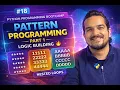 Pattern Programming Part 1 Logic Building with Nested Loops Python Programming Bootcamp