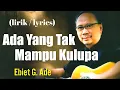 Download Lagu Ebiet G. Ade - Ada Yang Tak Mampu Kulupa (Official Lyric Video)