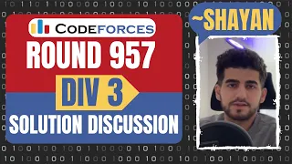 Codeforces Round 957 Div 3 - Solution Discussion with Shayan