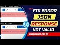 How to fix the response is not a valid JSON response in WordPress Fix invalid JSON response error