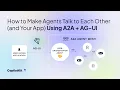 How to Make Agents Talk to Each Other and Your App Using A2A AG-UI