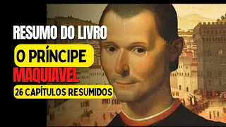 Resumo Completo dos 26 capítulos do Livro O Príncipe Maquiavel .