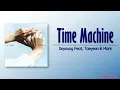 Download Lagu Doyoung (도영) – Time Machine (Feat. Taeyeon \u0026 Mark) [Rom|Eng Lyric]