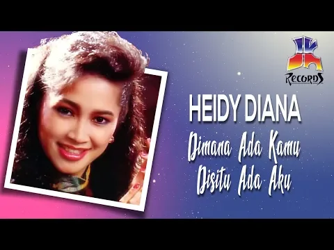 Download MP3 Heidy Diana - Di Mana Ada Kamu Di Situ Ada Aku