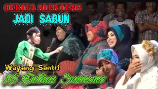 make it happen the story of slenteng became soap wayang santri ki enthus susmono