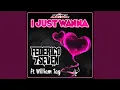 Download Lagu I Just Wanna (Extended Mix)