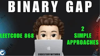 Binary Gap Two Simple Approaches Leetcode 868 codestorywithMIK