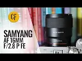 Download Lagu Samyang AF 16mm f/2.8 P FE lens review