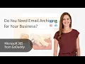 Do You Need Email Archiving for Your Business