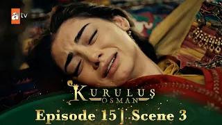 kurulus osman urdu season 3 episode 15 scene 3 agar hamaara bacha na raha