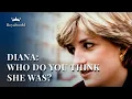 Princess Diana - Who Do You Think She Was The Spencers