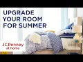 3 Ways to Upgrade Your Bedroom For Summer JCPenney