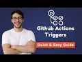 Github Actions CI CD Tutorial Github Actions Triggers How to trigger a pipeline in Github Actions