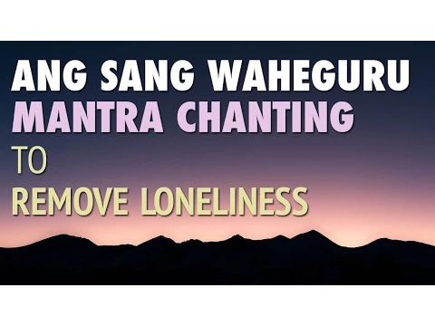 Download MP3 Mantra to Remove Loneliness | Ang Sang WaheGuru Simran | Chanting