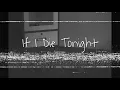 Download Lagu Naufal Satya - If I Die Tonight