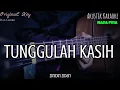 Lagu TUNGGULAH KASIH - ZINIDIN ZIDAN ( LIRIK ) // KARAOKE GITAR AKUSTIK