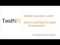 TestNG Execution Order Prioritization