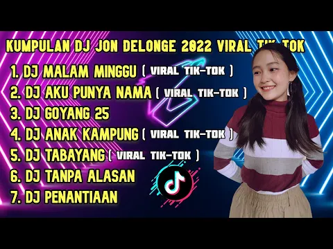 Download MP3 KUMPULAN DJ JON DELONGE 2022 VIRAL TIK TOK