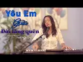 Lagu Yêu Em Giữa Đời Lãng Quên Võ Mai nhạc công / Nhạc vàng tuyển chọn