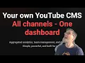 Your own YouTube CMS - Free to use