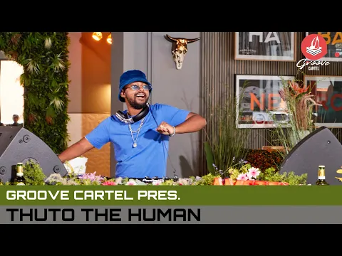 Download MP3 Amapiano | Groove Cartel Presents Thuto the Human