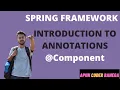 Spring Framework tutorial Intro to Annotations Inversion of Control Using Component LEC 13