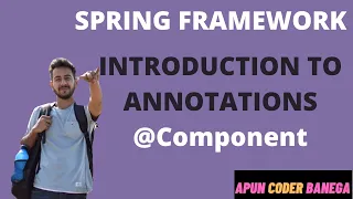 Spring Framework tutorial Intro to Annotations Inversion of Control Using Component LEC 13