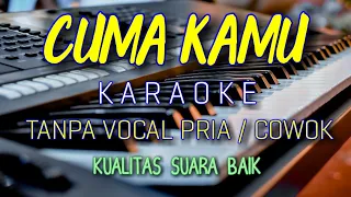 Download CUMA KAMU TANPA VOCAL COWOK / PRIA || Karaoke Untuk Cowok MP3