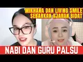 MIKANA DAN LIVING SMILE SUDAH JELAS BIDAT, HATI2 PENGAJARAN NABI PALSU DAN GURU PALSU | AGATHA