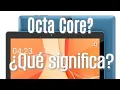 Procesador Octa core Que es eso