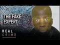 Pretending To Be A Forensic Scientist For More Than 20 Years Conmen Case Files Real Crime