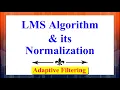 What is the LMS Algorithm and its Normalized Version Adaptive Filtering Digital Signal Processing