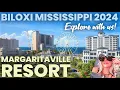 Margaritaville Biloxi Mississippi walk around 2024