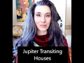 Jupiter Transiting Houses