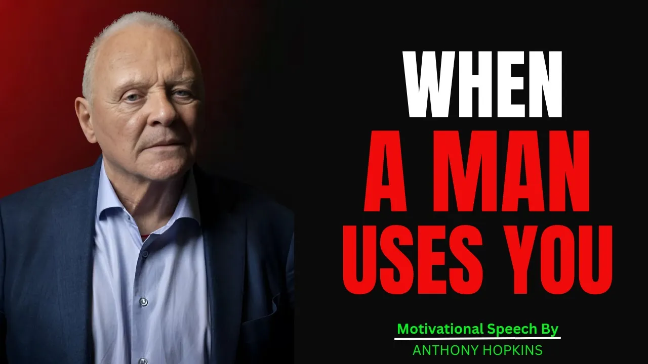 Outline Video "If A Man is Using A Woman, He will Show These 5 BEHAVIORS | ANTHONY HOPKINS"