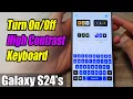 Galaxy Ultra How to Turn High Contrast Keyboard