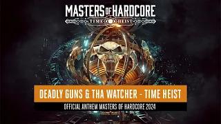 Download Deadly Guns \u0026 Tha Watcher - Time Heist (Official Masters of Hardcore 2024 Anthem) MP3